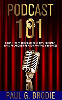 Podcast 101 Paul Brodie