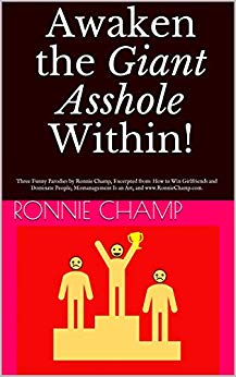 Awaken the Giant Asshole Ronnie Champ
