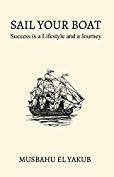 SAIL YOUR BOAT - Success is a Lifestyle and a Journey