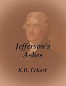 Jefferson's Ashes K.R. Eckert