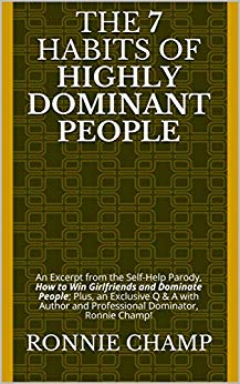 The 7 Habits of Highly Dominant People (Parody)