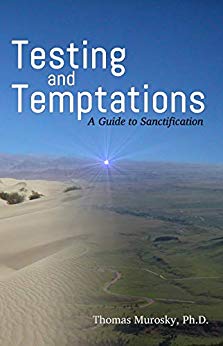 Testing and Temptations Thomas Murosky