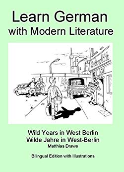 Learn German with Modern Literature - Wild Years in West Berlin