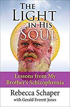 The Light in His Soul: Lessons from My Brohter's Schizophrenia 