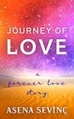 Journey Of Love Asena  Sevinç