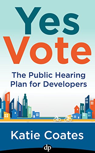 Yes Vote: The Public Hearing Plan for Developers