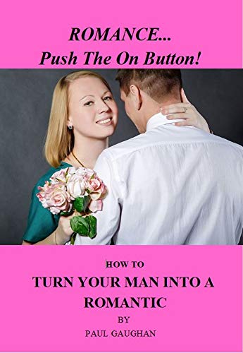 Romance...Push The On Button!