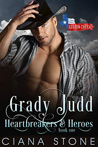 Grady Judd: a book in the Cotton Creek Saga (Heartbreakers & Heroes 1)