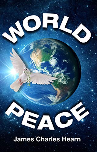 World Peace James Charles Hearn