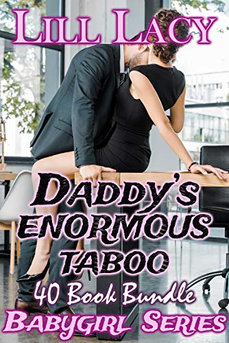 Daddy's ENORMOUS TABOO 40 Book Bundle
