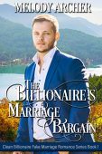 Billionaire's Marriage Bargain (Clean Melody Archer
