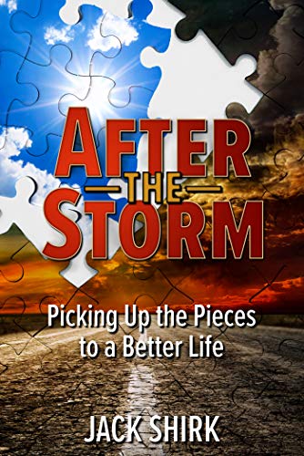 After the Storm: Picking Up the Pieces to a Better Life