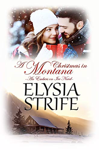 A Christmas in Montana (Embers on Ice, Book 1)