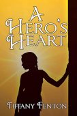 A Hero's Heart Tiffany Fenton