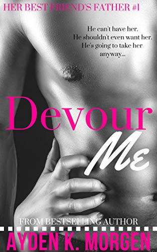 Devour Me Ayden K. Morgen