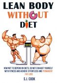 Lean Body Without Diet S.J. Cook