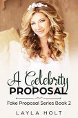 A Celebrity Proposal Layla Holt
