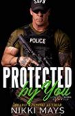 Protected by You Nikki Mays