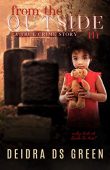 From the Outside In Deidra D. S. Green
