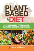 Plant Based Diet Anne W Boles