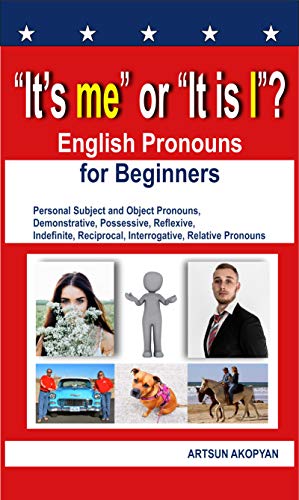 “It’s me” or “It is I”? English Pronouns for Beginners