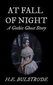 At Fall of Night H.E.  Bulstrode