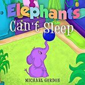 Elephants Can't Sleep Michael Gordon