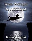 From Midnight to Moonlight Bruno Misonski