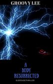 A Body Resurrected Groovy Lee