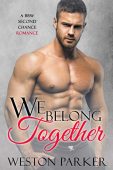 We Belong Together Weston Parker