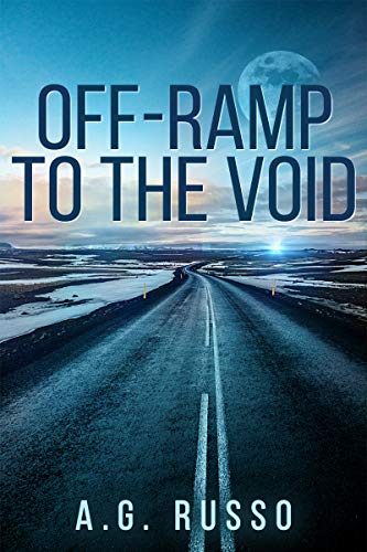 Off-Ramp to the Void A.G. Russo