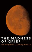Madness of Grief Panayotis Cacoyannis