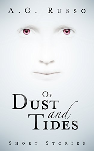 Of Dust and Tides A.G.  Russo