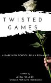 Twisted Games ANA SLASH