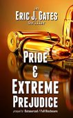 Pride&Extreme Prejudice Eric J. Gates