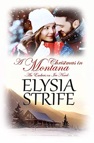 A Christmas in Montana: Embers on Ice Series Book 1