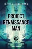 Project Renaissance Man Peter A. Schoemann