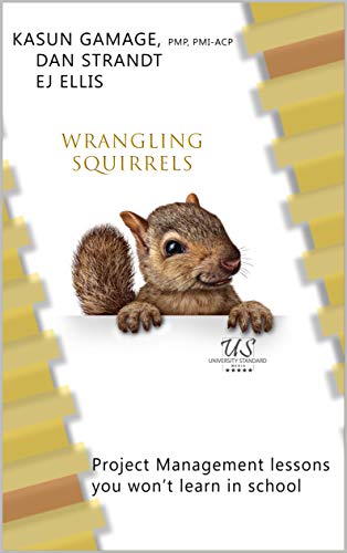 Wrangling Squirrels: Project management lessons you won’t learn in school