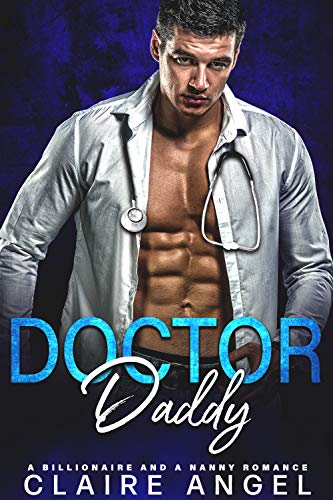Doctor Daddy: A Billionaire and a Nanny Romance