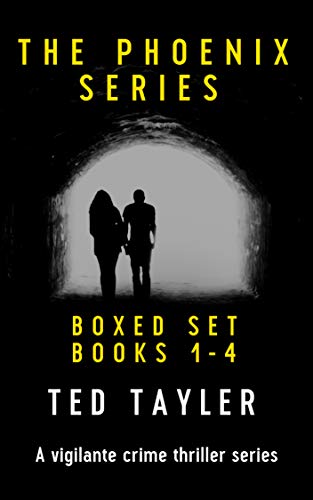 Phoenix Series Books 1 Ted Tayler 