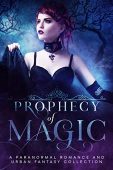 Prophecy of Magic A Multiple Authors