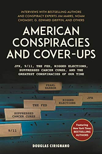 American Conspiracies and Cover-Ups Douglas Cirignano