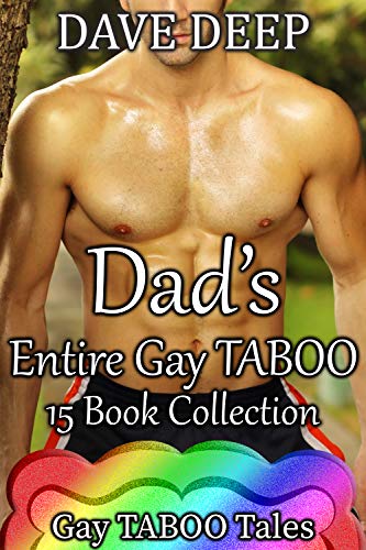 Dad's Entire Gay TABOO Collection (15 Books from Gay TABOO Tales)