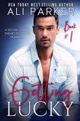 Getting Lucky (Book 1) Ali Parker