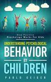 Understanding Psychological Behavior By Pablo Geiger