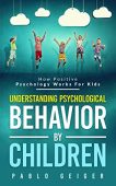 Understanding Psychological Behavior By Pablo Geiger
