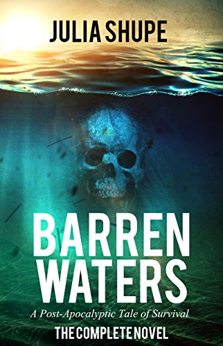 Barren Waters, A Post-Apocalyptic Tale of Survival