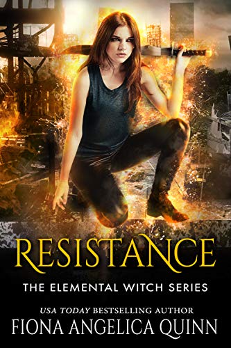 Resistance (Elemental Witch Series Fiona Quinn