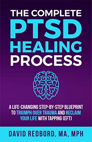 Complete PTSD Healing Process David Redbord