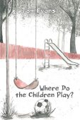 Where Do Children Play Tom Evans